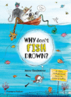 Why Don't Fish Drown?: And Other Vital Questions