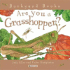 ARE YOU A GRASSHOPPER?