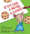 If You Give a Mouse a Cookie ( If You Give...