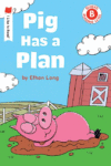Pig Has a Plan ( I Like to Read Books )