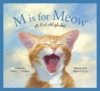 M IS FOR MEOW : CAT ALPHABET