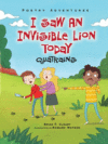 I Saw an Invisible Lion Today: Quatrains ( Poetry