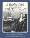 RESTLESS SPIRIT STORY OF ROBERT FROST