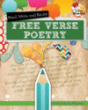 READ  RECITE  & WRITE FREE VERSE POEMS