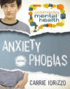 Anxiety and Phobias ( Understanding Mental Health
