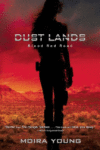 Blood Red Road #1  ( Dust Lands Trilogy )