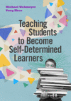 Teaching Students to Become Self-Determined Learn
