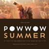 Powwow Summer: A Family Celebrates the Circle of L