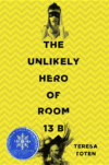 Unlikely Hero of Room 13B (HC)