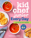 Kid Chef Junior Every Day: My First Easy Kids' Co