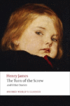 Turn of the Screw and Other Stories ( Oxford World
