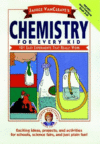 Janice Vancleave's Chemistry for Every Kid: 101 Ea