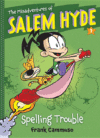 Misadventures of Salem Hyde  (#1 Spelling Trouble)