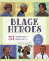 Black Heroes: A Black History Book for Kids: 51 I