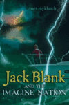 Jack Blank and the Imagine Nation ( Jack Blank Adv