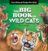 Big Book of Wild Cats: Fun Animal Facts for Kids