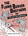 Flying Beaver Brothers (Hot Air Baboons)