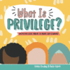 What is Privilege?: Inspiring Little Minds to Mak