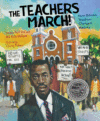 Teachers March!: How Selma's Teachers Changed Hist
