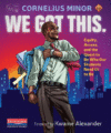 We Got This.: Equity Access and the Quest to Be