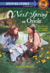 Next Spring an Oriole ( Stepping Stone Book )