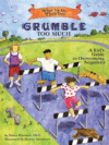 What to Do When You Grumble Too Much: A Kid's Gui
