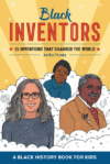 Black Inventors: 15 Inventions That Changed the W