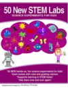 50 New Stem Labs - Science Experiments for Kids