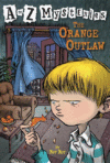 Orange Outlaw #15 ( A to Z Mysteries )