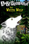 White Wolf #23 ( A to Z Mysteries )
