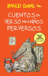Cuentos en verso para niños perversos/ Revolting