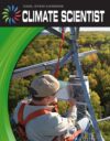 Climate Scientist (Cool Stem Careers)