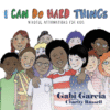 I Can Do Hard Things: Mindful Affirmations for Ki