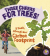 THREE CHEERS FOR TREES! : A BOOK ABOUT O