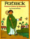 Patrick: Patron Saint of Ireland