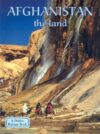 Afghanistan: the Land ( Lands Peoples & Cultures)