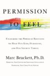 Permission to Feel: Unlocking the Power of Emotion