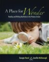PLACE FOR WONDER : READING & WRITING