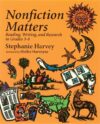 NONFICTION MATTERS : READING  WRITING