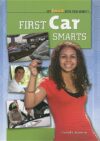 First Car Smarts (Get Smart with Your Money)