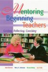MENTORING BEGINNING TEACHERS : GUIDING