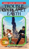 Trouble on Planet Earth #11 (CYOA)