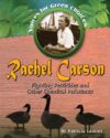 Rachel Carson: Fighting Pesticides and Other Chemi
