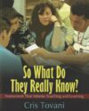 SO WHAT DO THEY REALLY KNOW?: ASSESSMENT