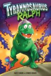 Tyrannosaurus Ralph (GN)