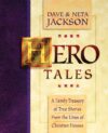 Hero Tales: A Family Treasury of True Stories from