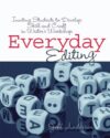 EVERYDAY EDITING : INVITING STUDENTS TO