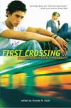 First Crossing: Stories about Teen Immigrants