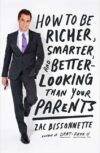 How to Be Richer Smarter and Better-Looking Than