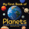 My First Book of Planets: All about the Solar Sys